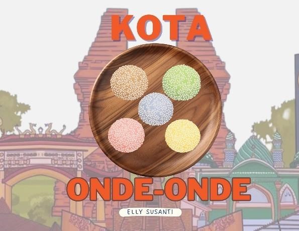 POP UP BOOK KOTA ONDE-ONDE UNTUK MENSTIMULASI KEMAMPUAN KEAKSARAAN AWAL ANAK